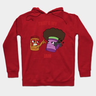 That's My Jam! Hoodie